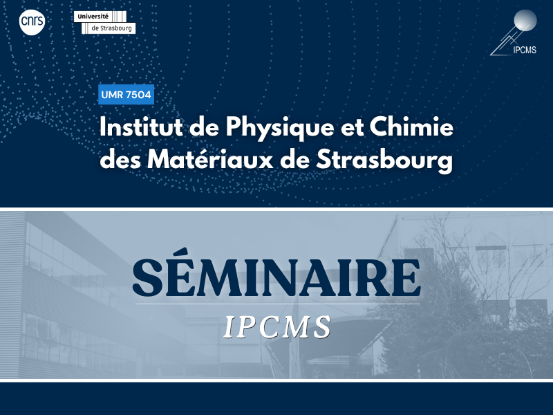 Séminaire de l'IPCMS